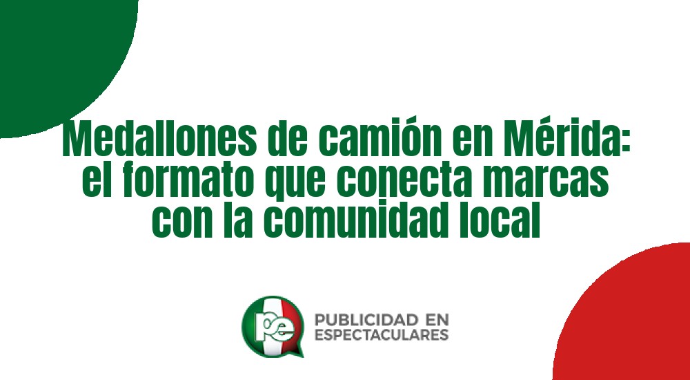 Código nº Medallones de camión en Mérida: el formato que conecta marcas con la comunidad local