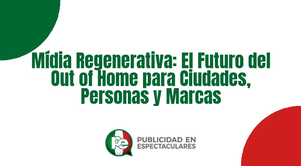 Código nº Mídia Regenerativa: El Futuro del Out of Home para Ciudades, Personas y Marcas